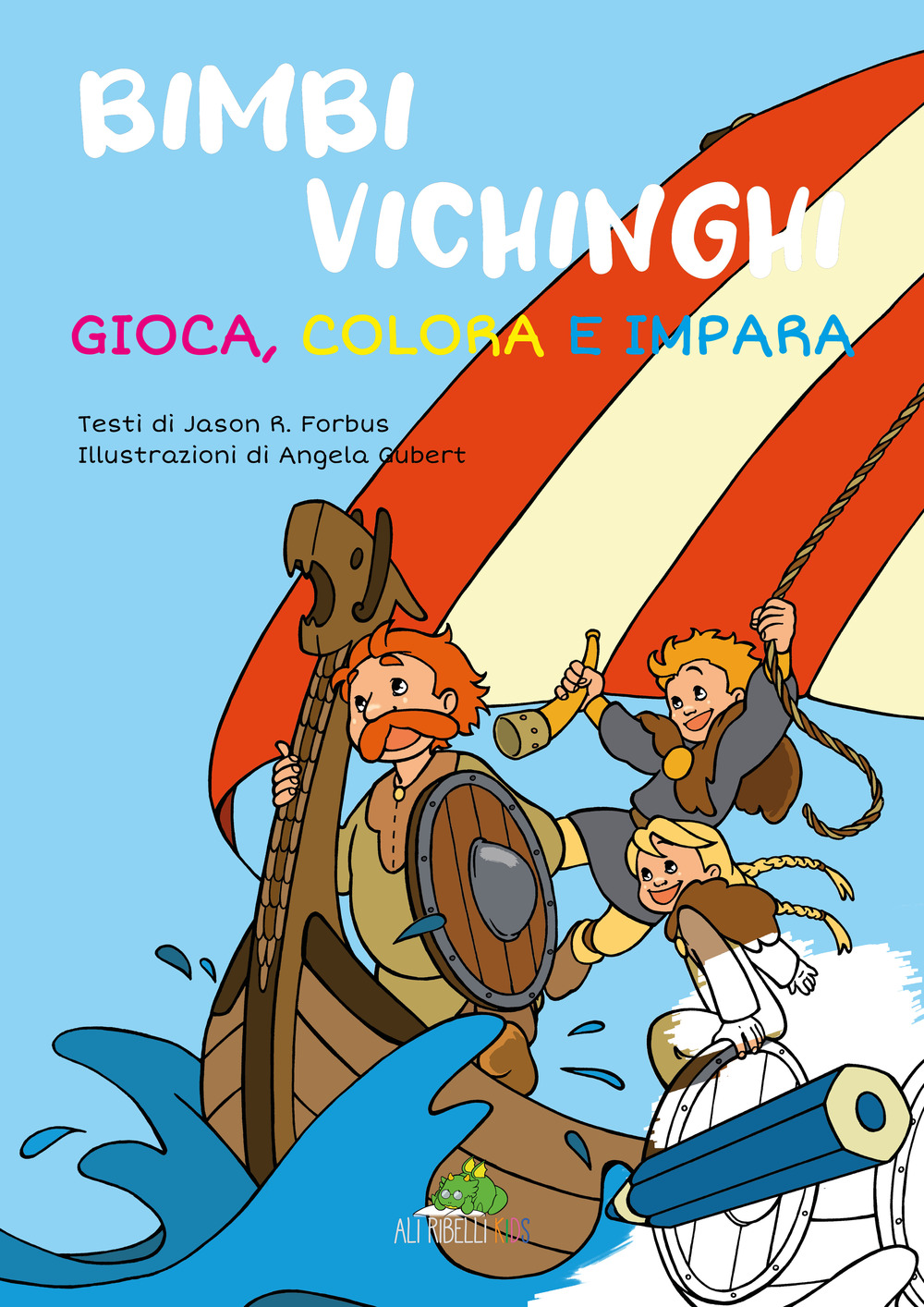 Bimbi vichinghi: gioca, colora e impara. Ediz. illustrata