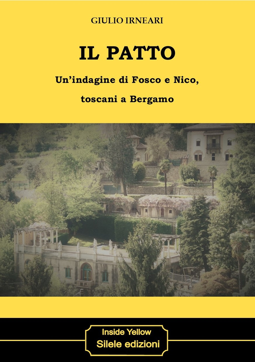 Il patto. Un'indagine di Fosco e Nico, toscani a Bergamo