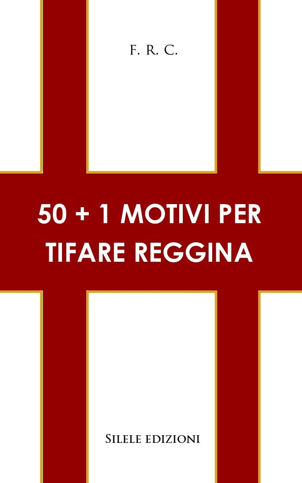 50+1 motivi per tifare Reggina