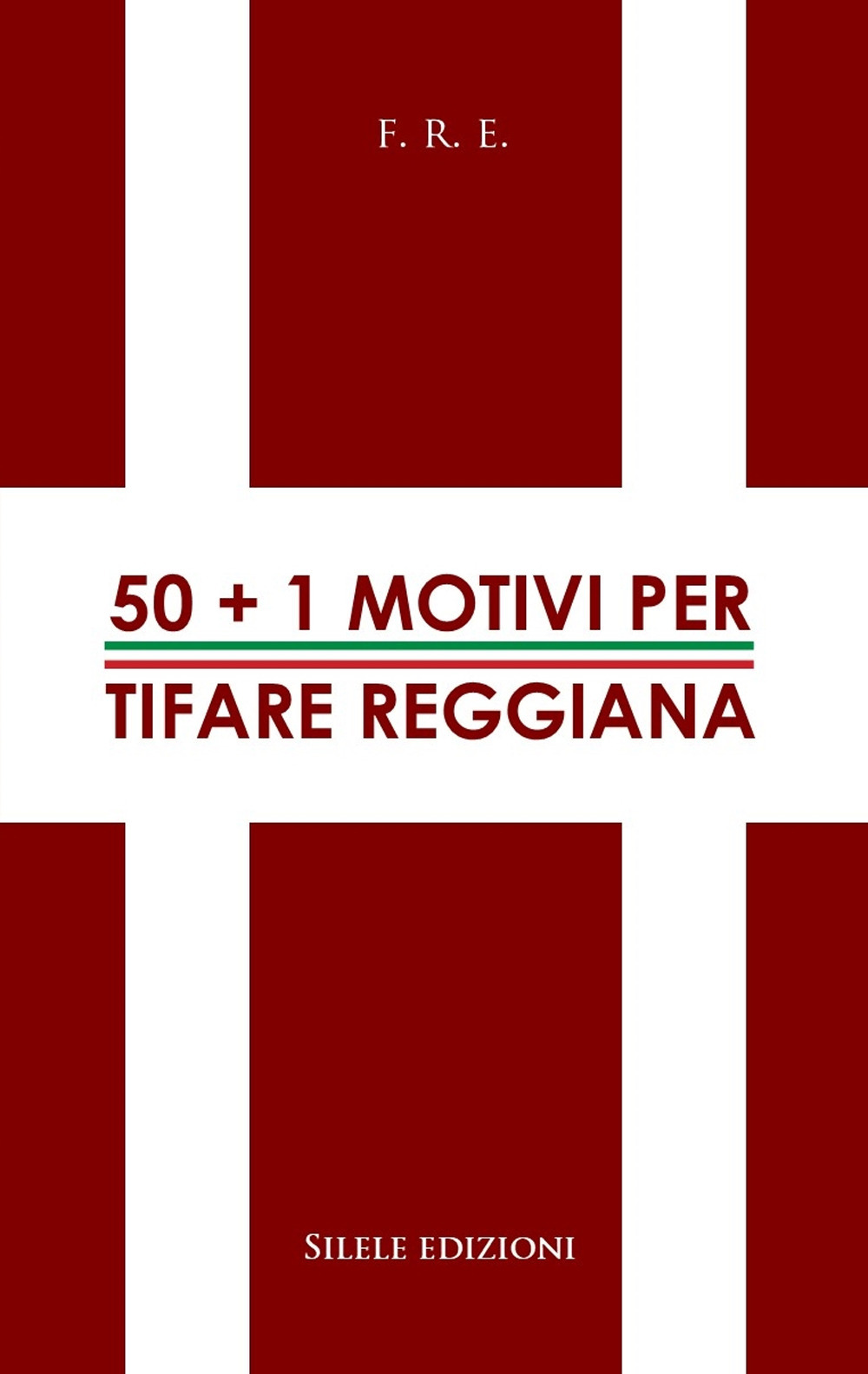 50+1 motivi per tifare Reggiana