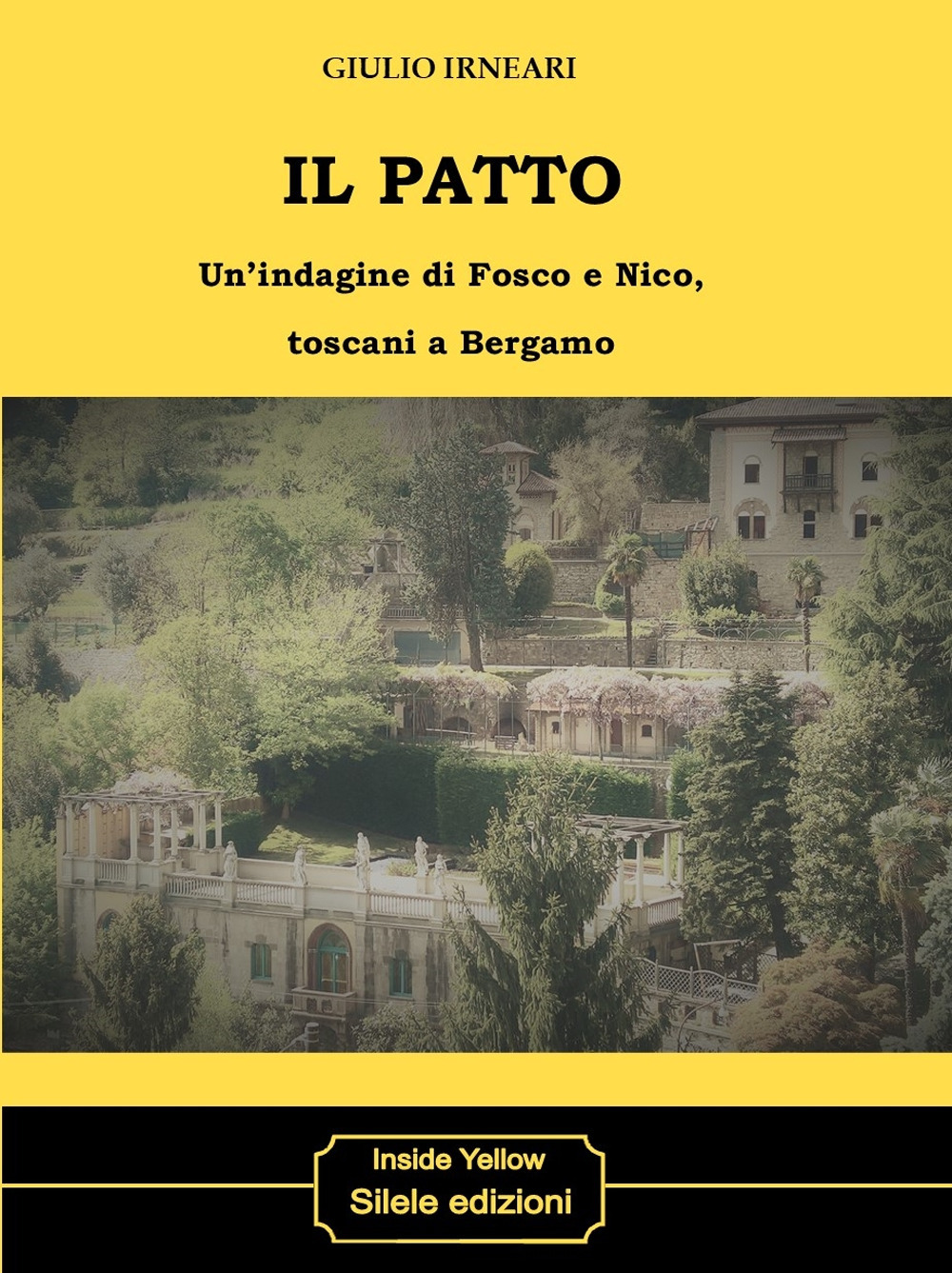 Il patto. Un'indagine di Fosco e Nico, toscani a Bergamo