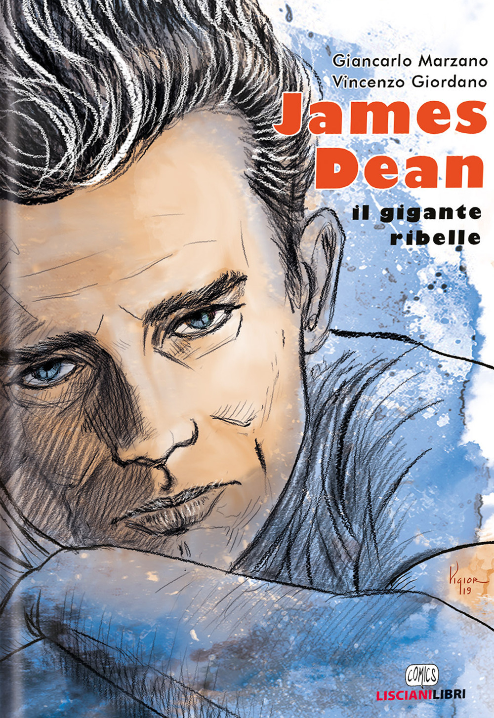 James Dean. Il gigante ribelle