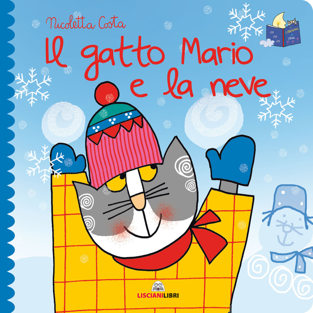 Il gatto Mario e la neve. Librotti gatti. Ediz. a colori