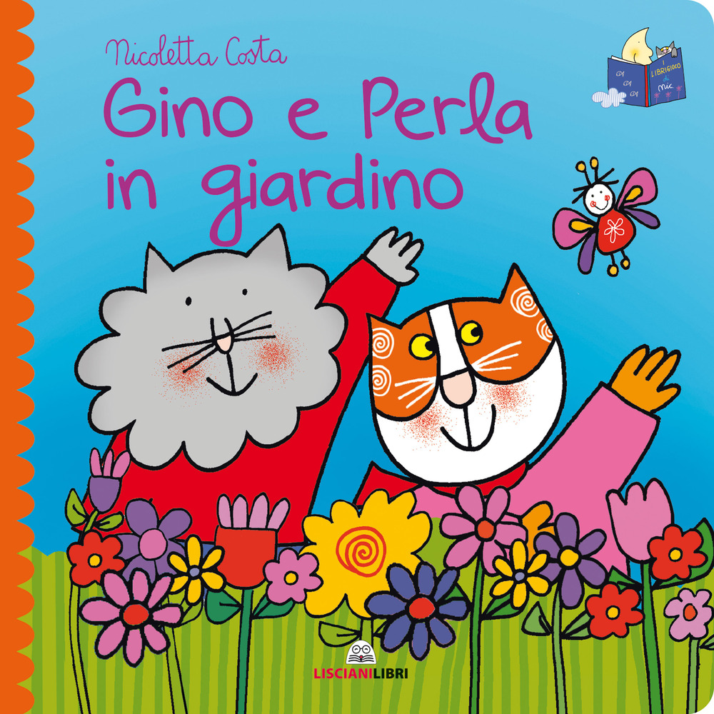 Gino e Perla in giardino. Librotti gatti. Ediz. a colori