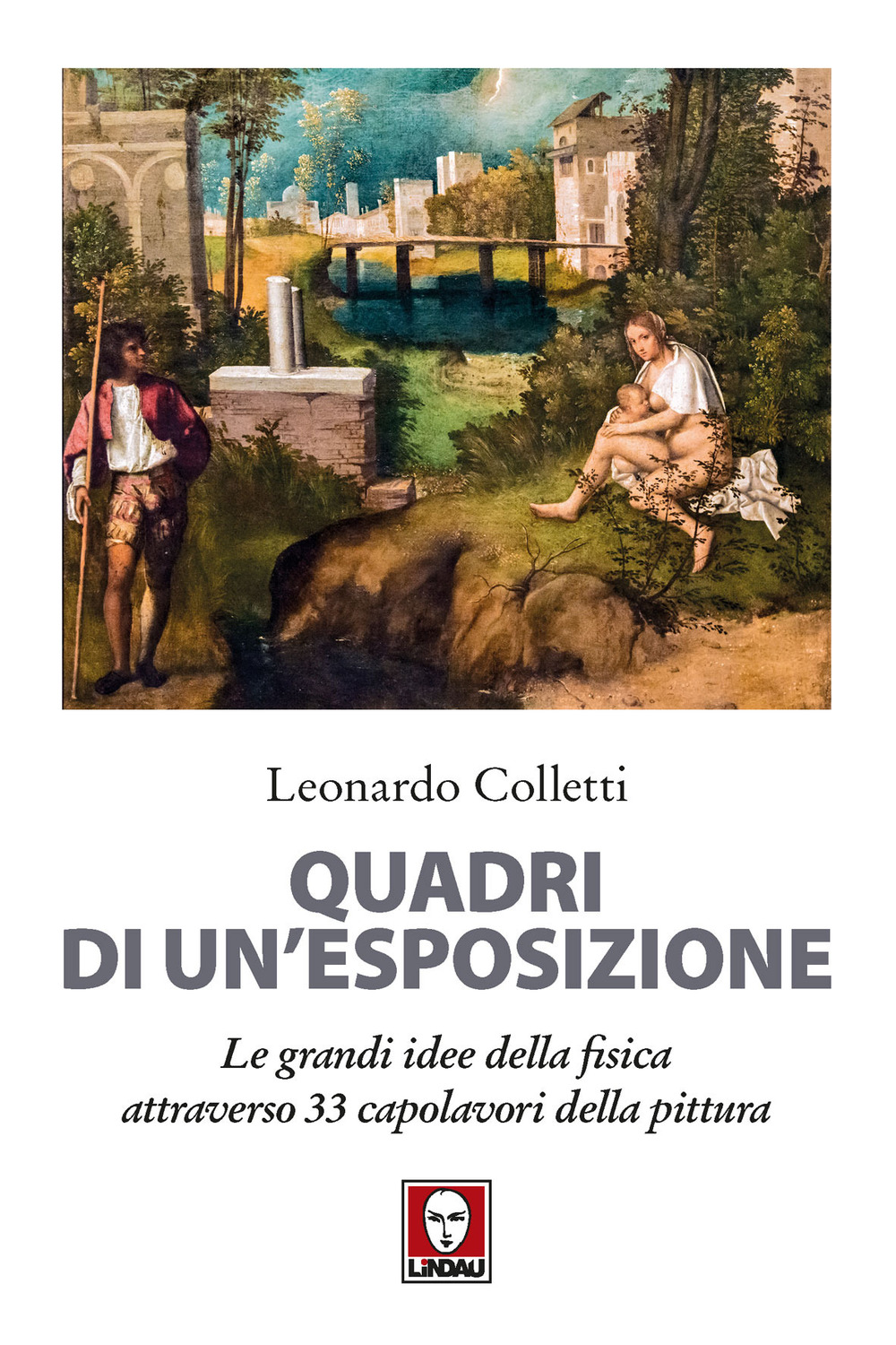 Quadri di un'esposizione. Le grandi idee della fisica attraverso 33 capolavori della pittura. Nuova ediz.