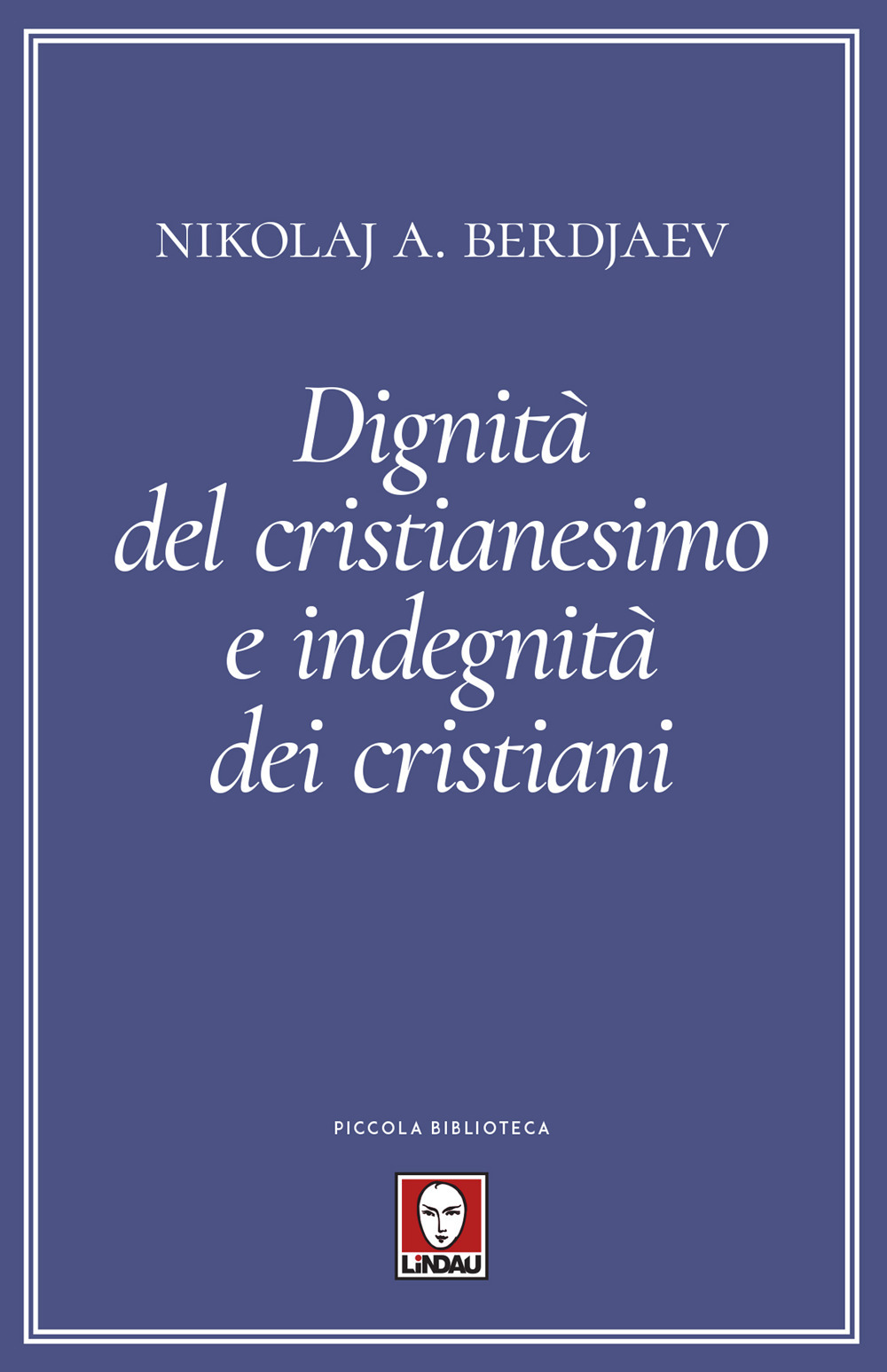 Dignità del cristianesimo e indegnità dei cristiani