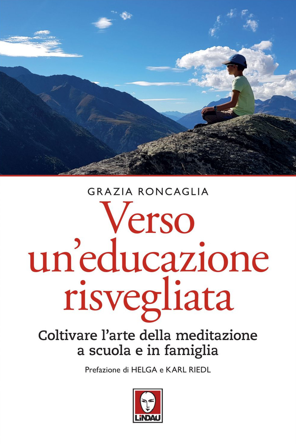 Verso un educazione risvegliata. Coltivare l'arte della meditazione a scuola in famiglia