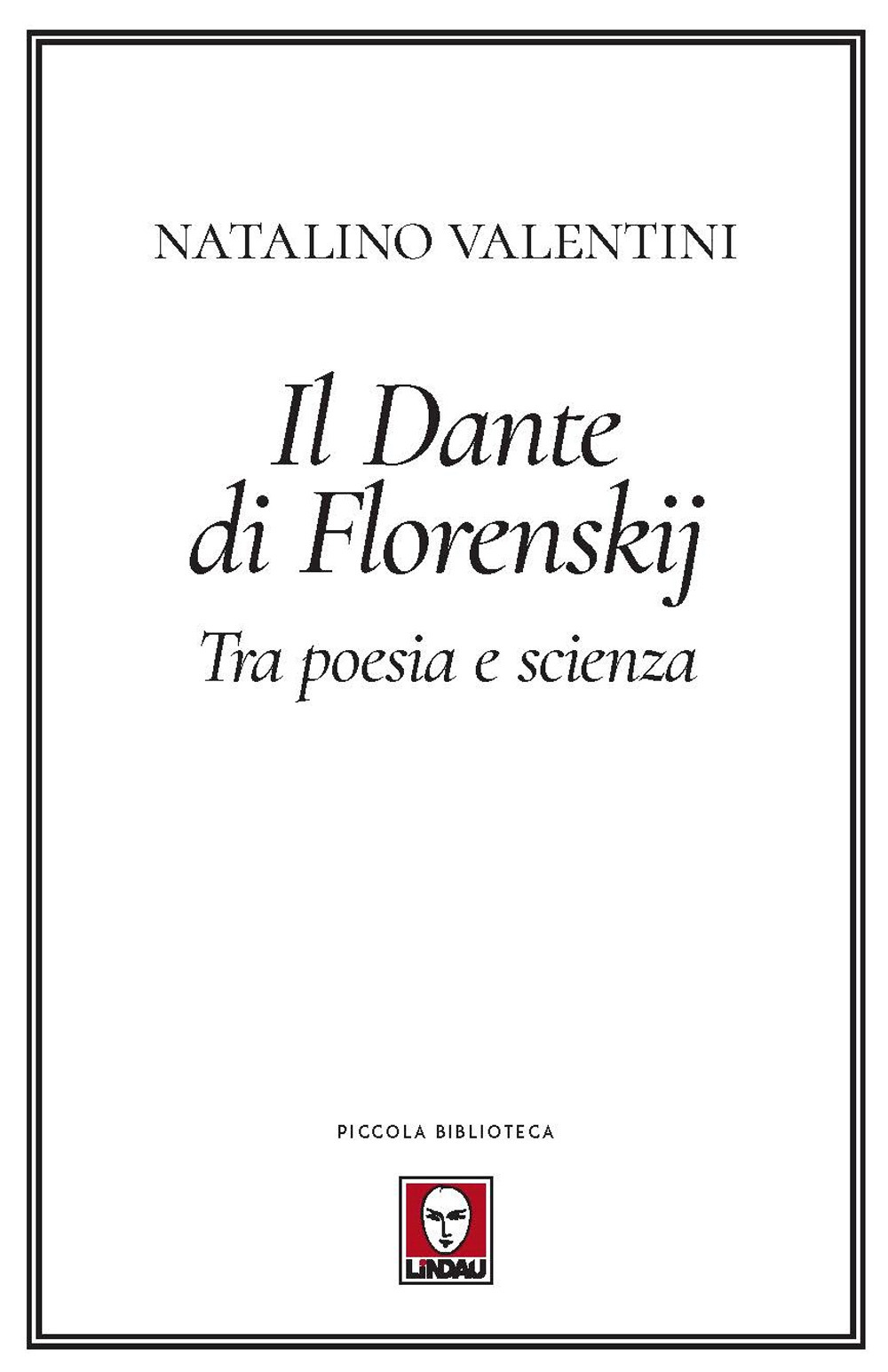 Il Dante di Florenskij. Tra poesia e scienza