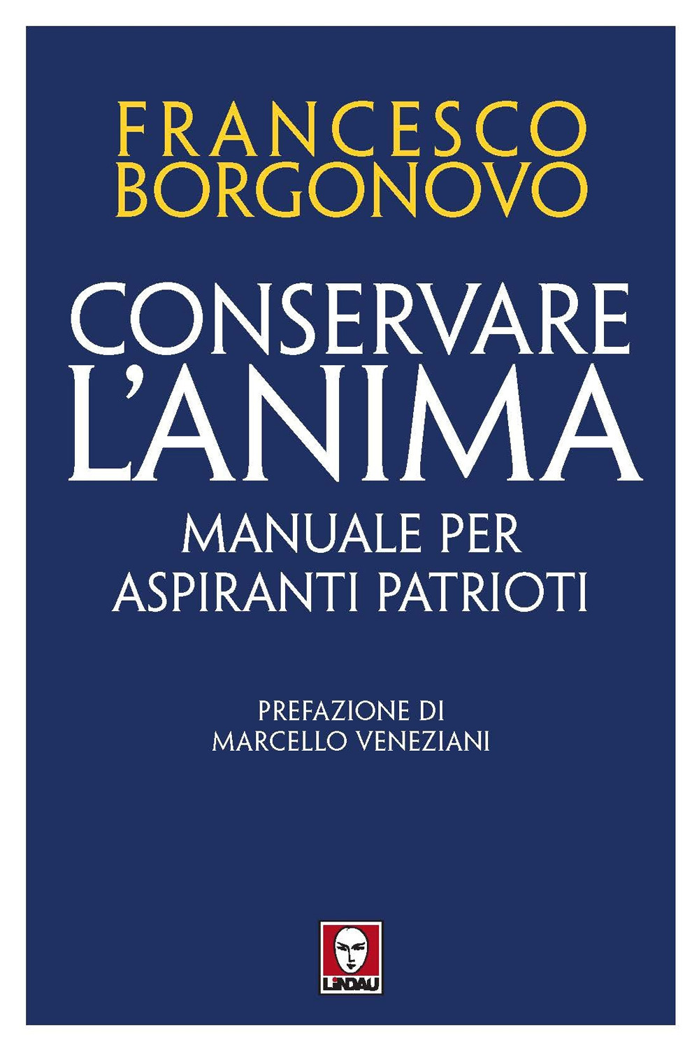 CONSERVARE L'ANIMA - Borgonovo Francesco - 9788833537160