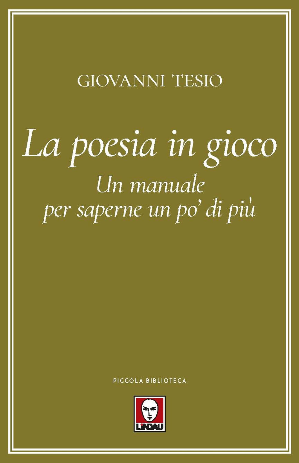 La poesia in gioco. Un manuale per saperne un po' di più