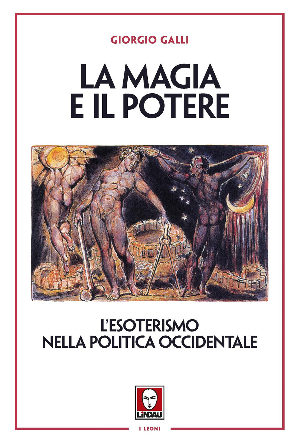 La magia e il potere. L'esoterismo nella politica occidentale