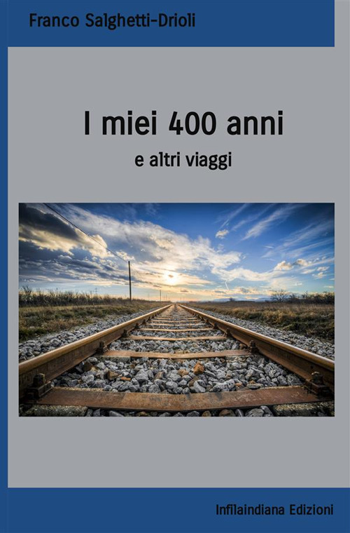 I miei 400 anni e altri viaggi