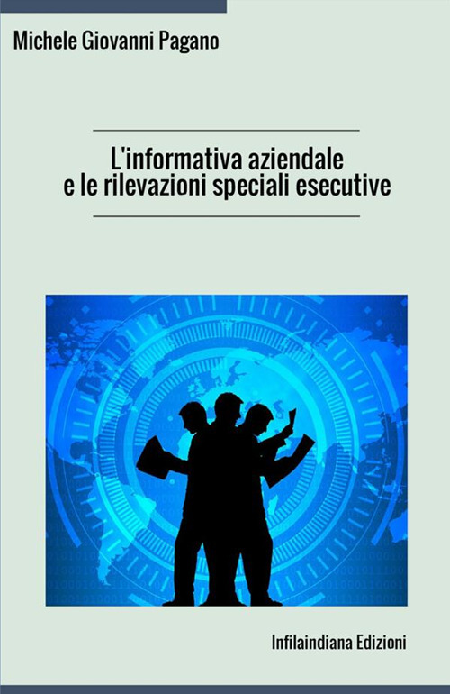 L'informativa aziendale e le rilevazioni speciali esecutive