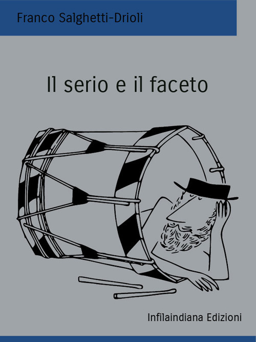 Il serio e il faceto. Ediz. illustrata