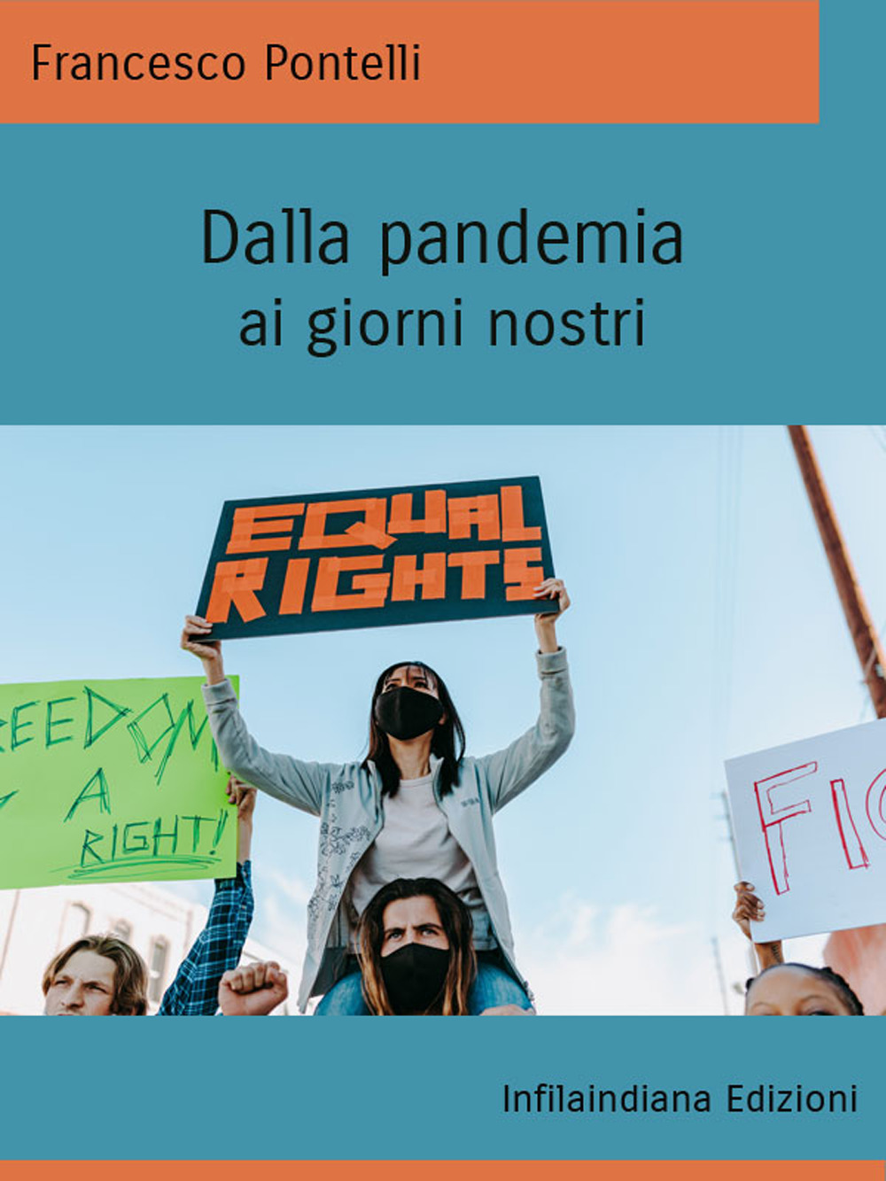 Dalla pandemia ai giorni nostri. Ediz. integrale