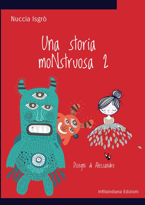 Una storia moNstruosa. Ediz. illustrata. Vol. 2