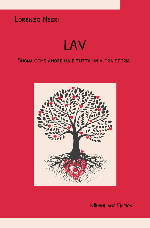Lav. Suona come amore ma è tutta un'altra storia. Ediz. integrale