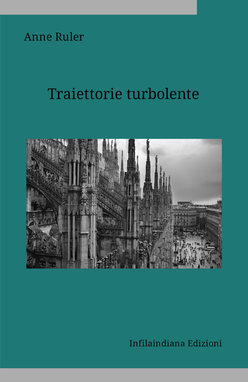 Traiettorie turbolente. Ediz. integrale