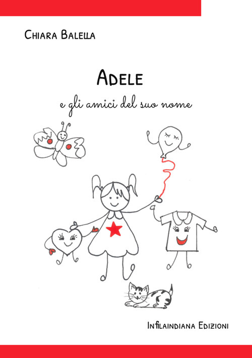 Adele e gli amici del suo nome. Ediz. illustrata
