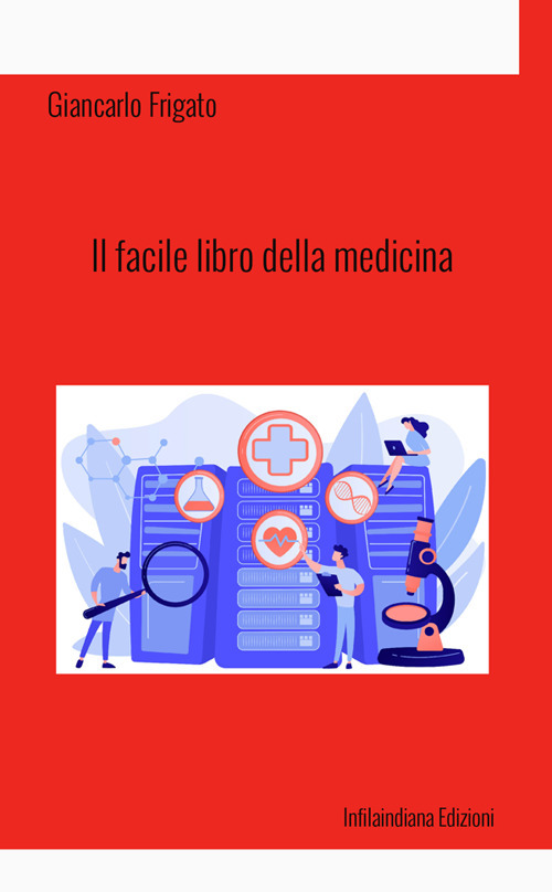 Il facile libro della medicina. Ediz. integrale