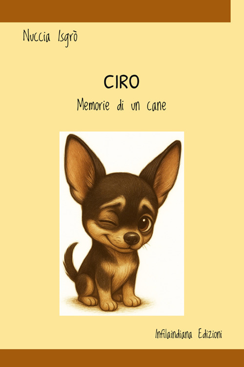 Ciro. Memorie di un cane. Ediz. integrale