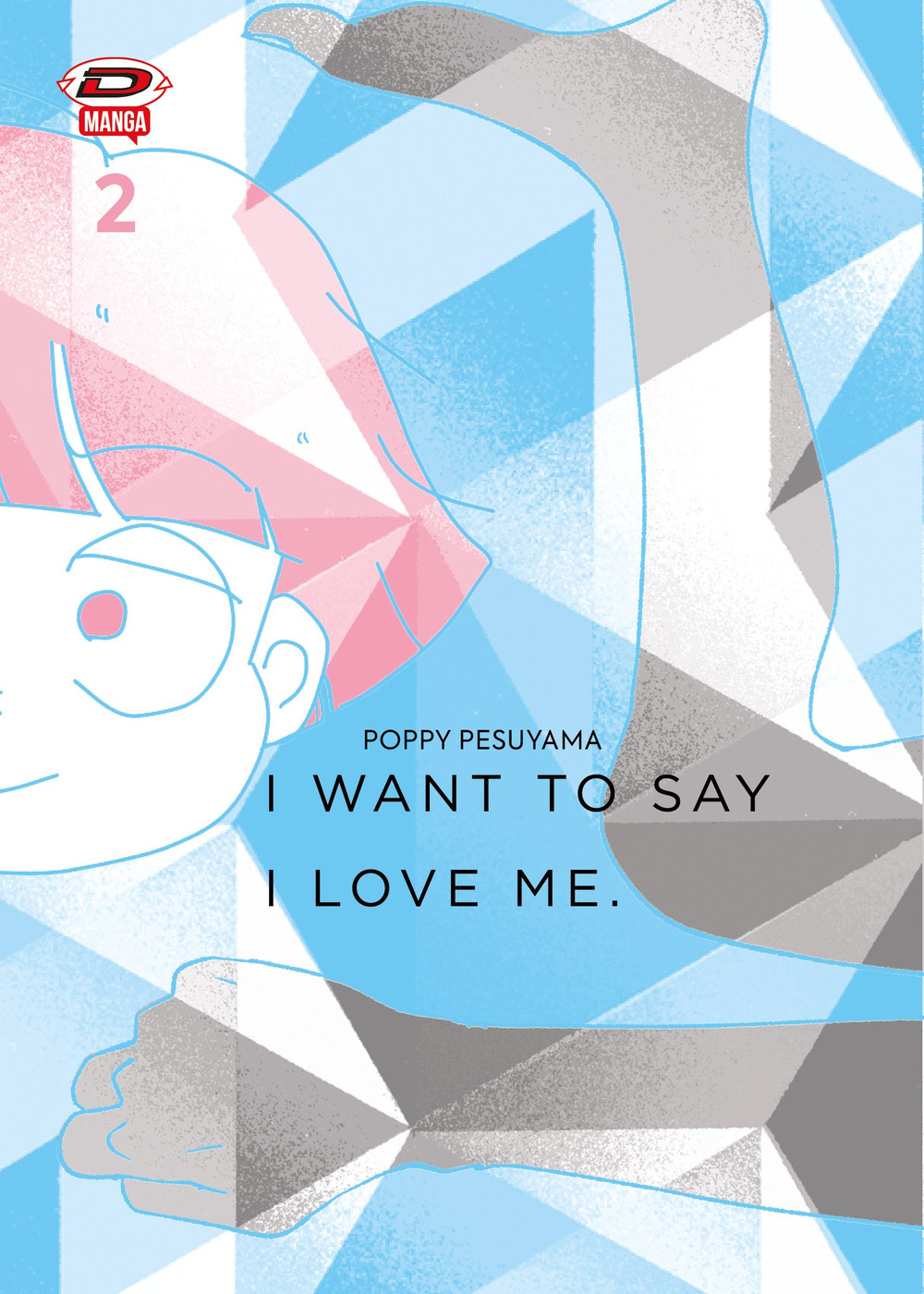 I want to say I love me. Sull'essere mangaka e transgender. Vol. 2