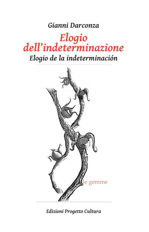 Elogio dell'indeterminazione-Elogio de la indeterminación