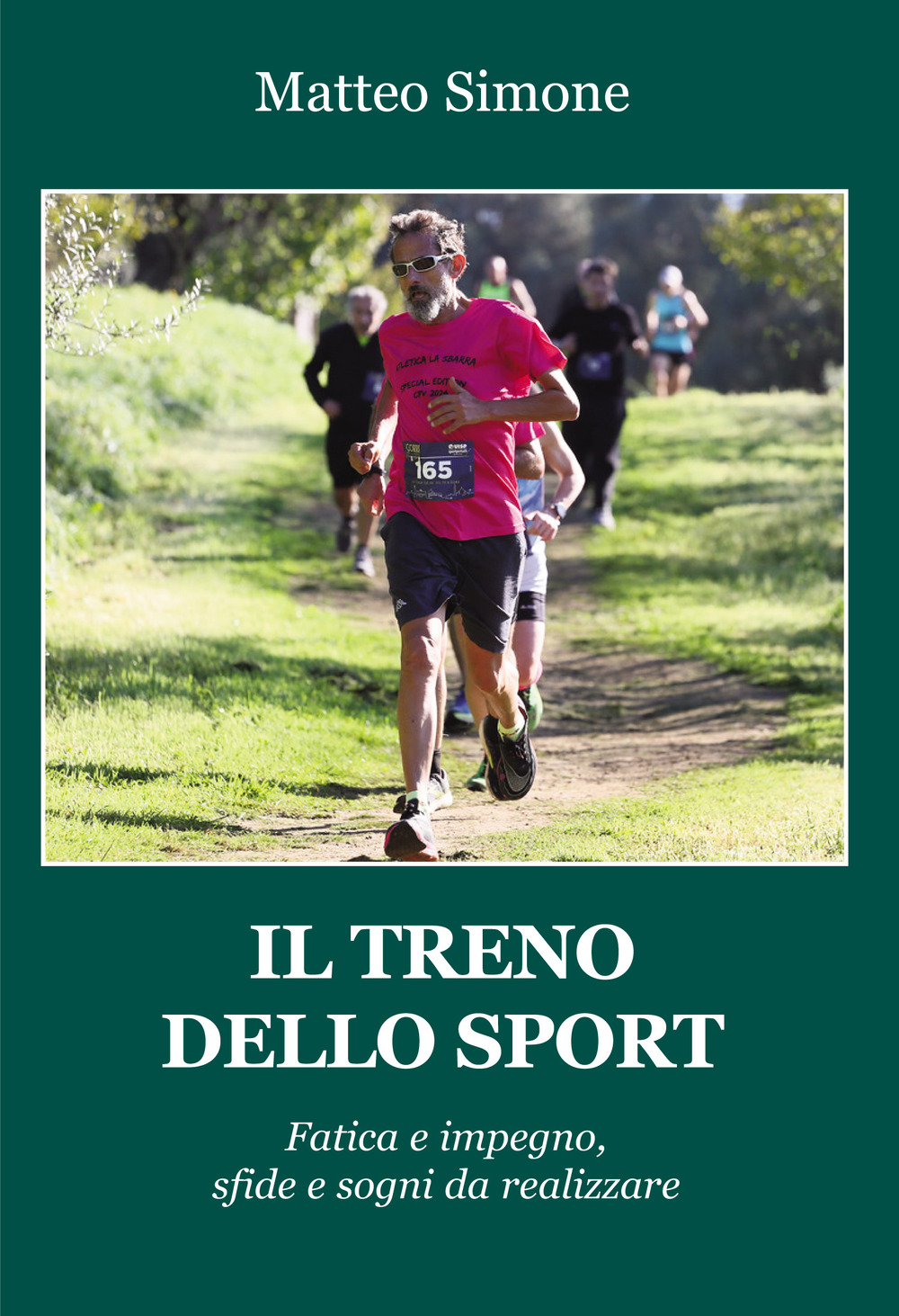Il treno dello sport. Fatica e impegno, sfide e sogni da realizzare