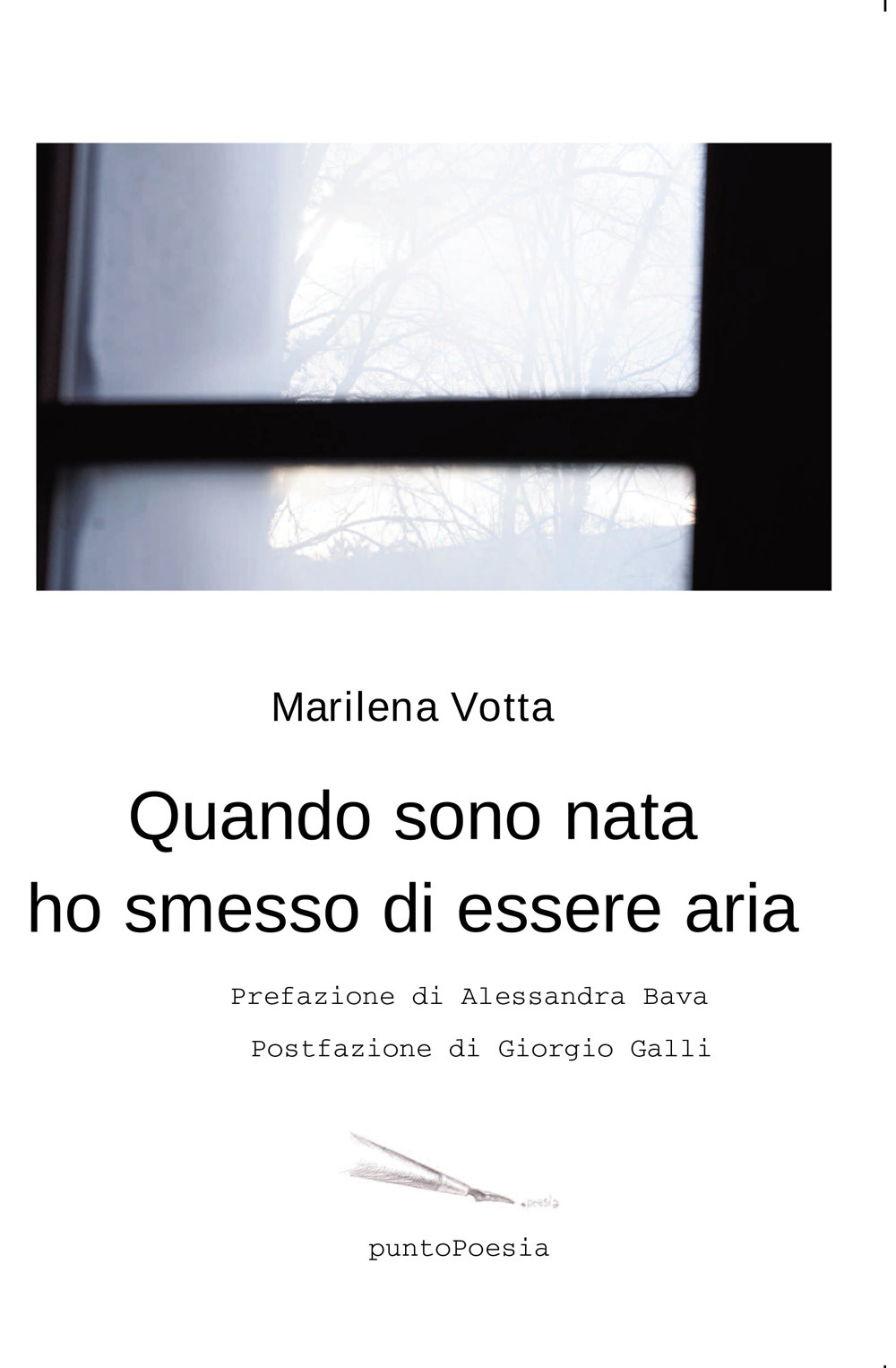Quando sono nata ho smesso di essere aria