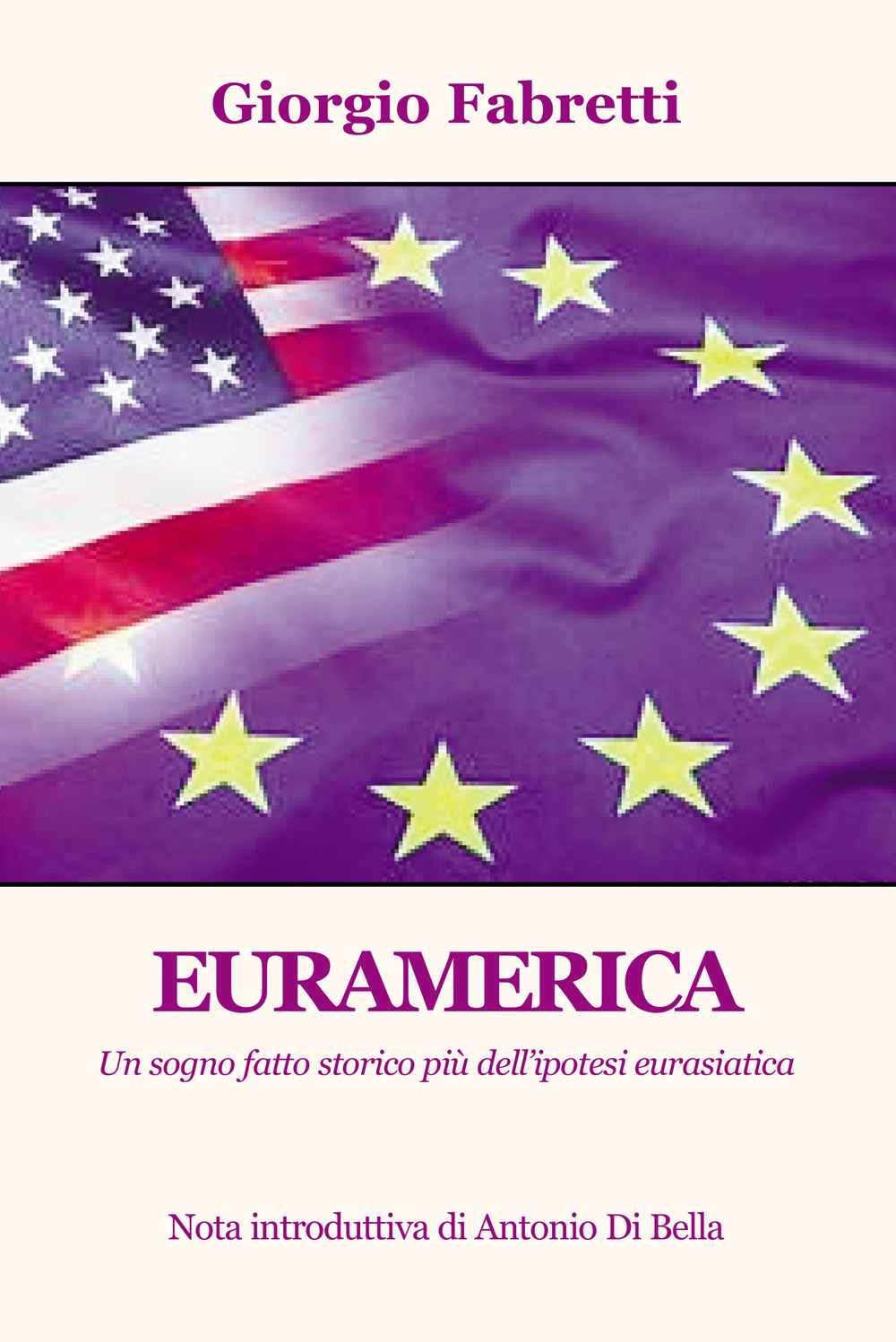 Euramerica. Un sogno fatto storico più dell'ipotesi eurasiatica