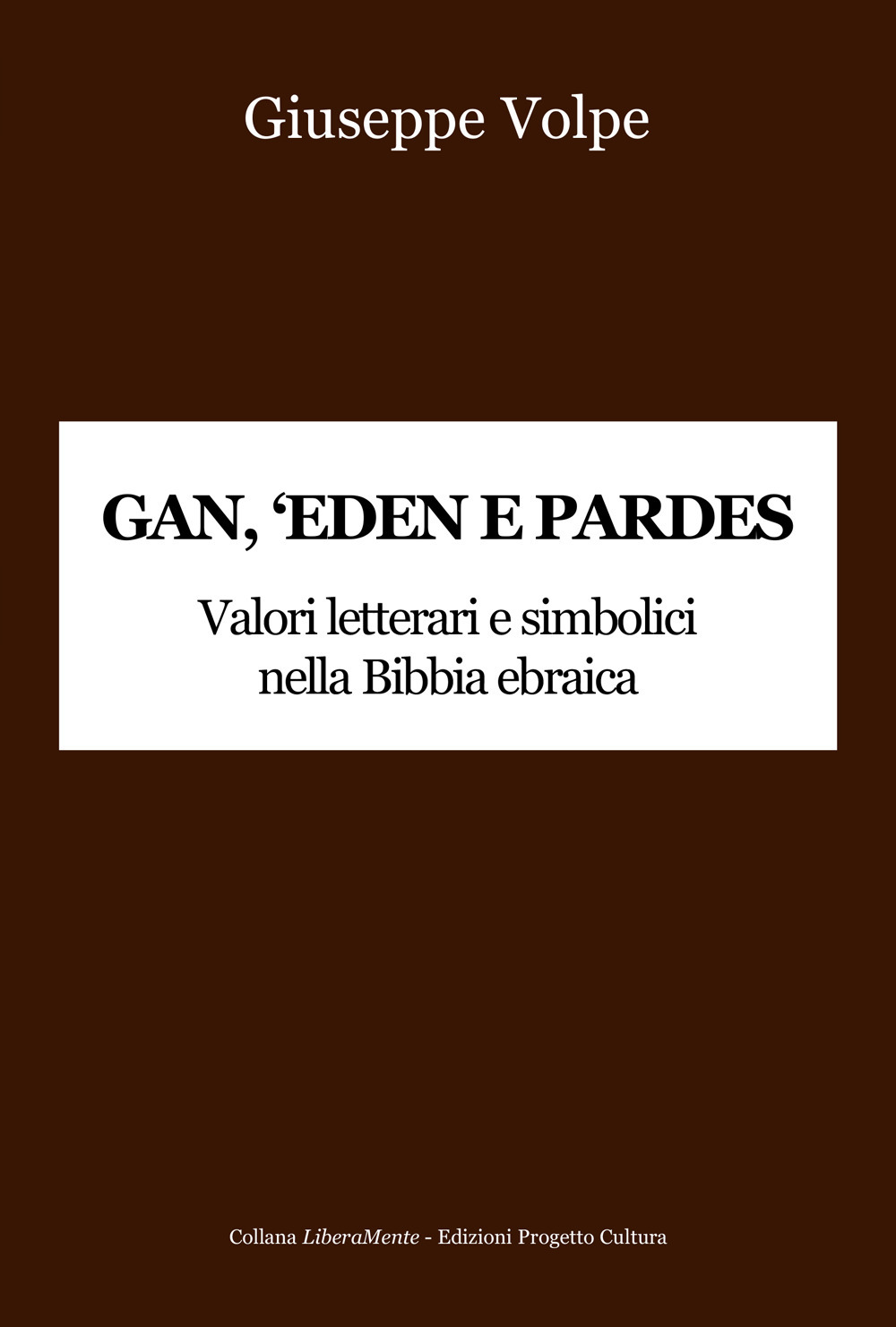 Gan, 'eden e pardes. Valori letterari e simbolici nella Bibbia ebraica
