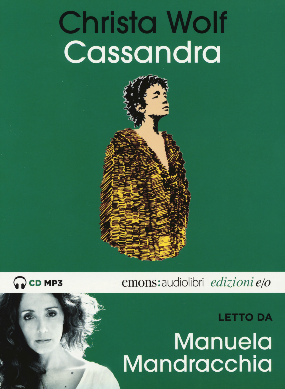 Cassandra letto da Manuela Mandracchia. Audiolibro. CD Audio formato MP3. Ediz. integrale