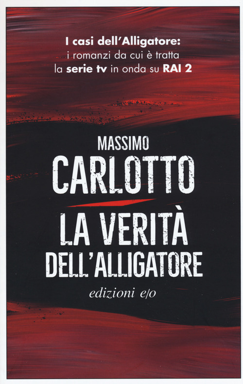 VERITÀ DELL'ALLIGATORE (LA) - Carlotto Massimo - 9788833572604
