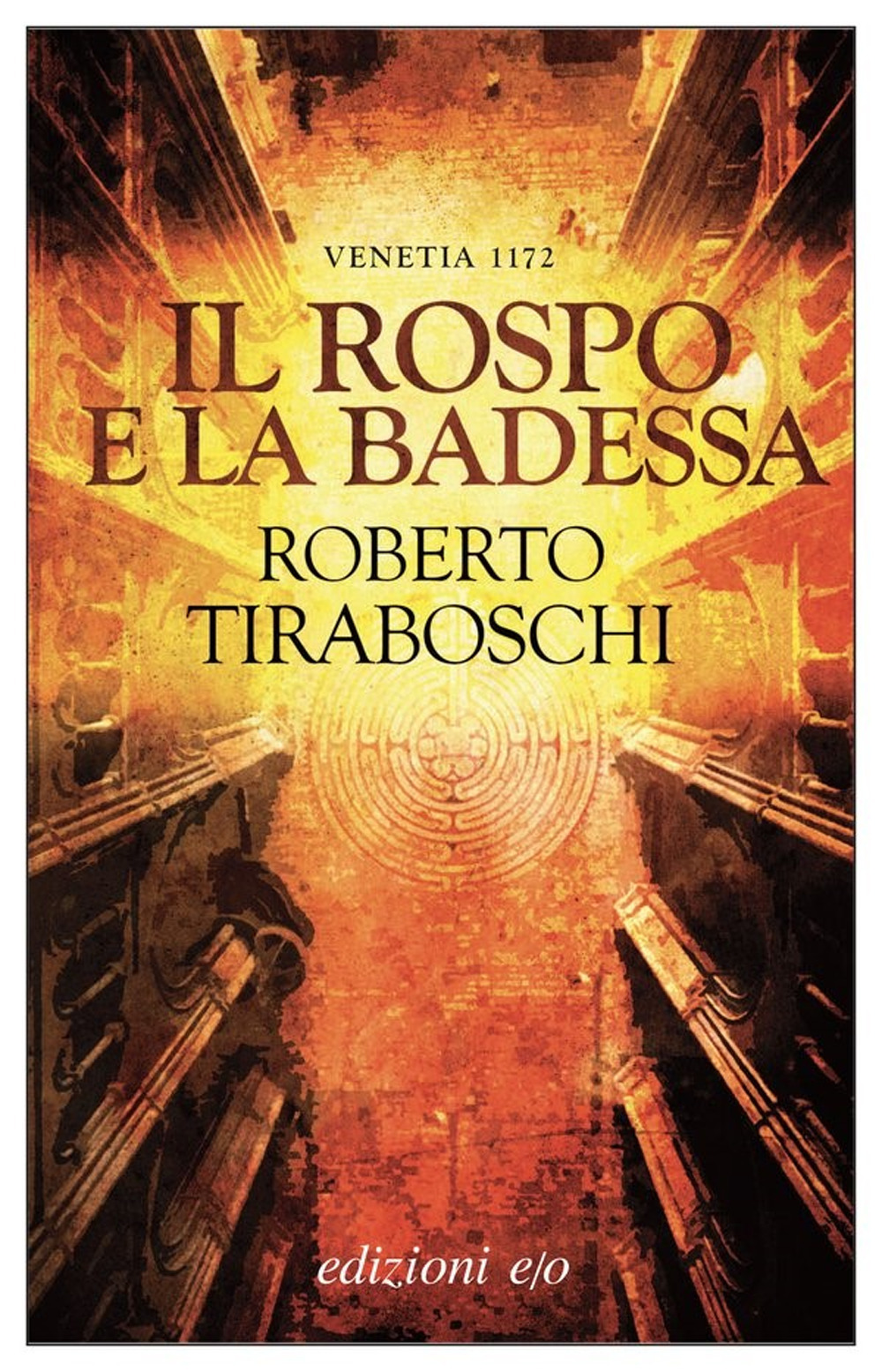 ROSPO E LA BADESSA. VENETIA 1172 (IL) - 9788833573717