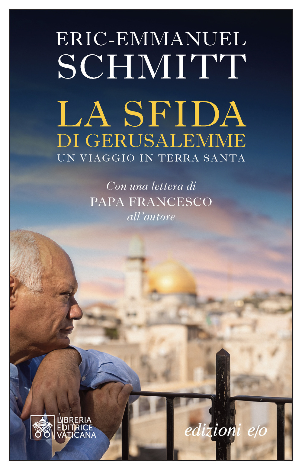 La sfida di Gerusalemme. Un viaggio in Terra santa