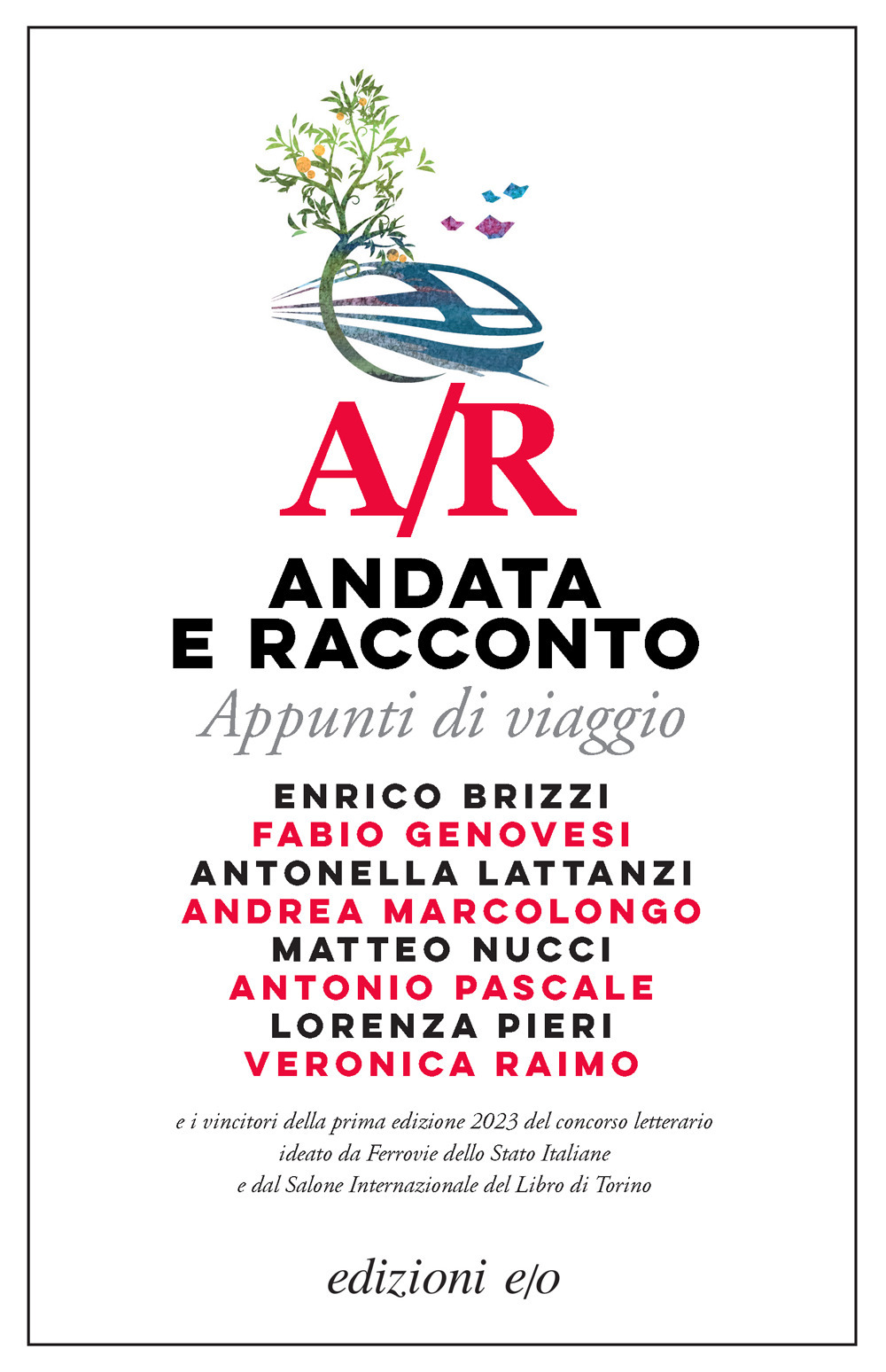 A/R. Andata e racconto. Appunti di viaggio