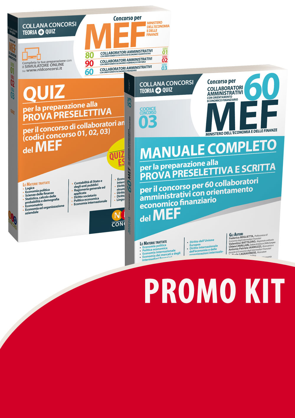 Concorso per 60 collaboratori MEF. Manuale completo per la preparazione prova preselettiva e scritta concorso 60 collaboratori amministrativi con orientamento economico finanziario del MEF (codice concorso 03)-Quiz