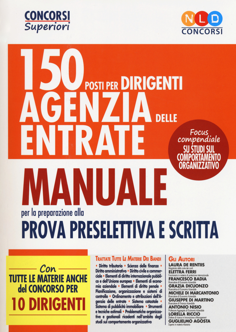 150 posti per dirigenti agenzia delle entrate. Manuale per la preparazione alla prova preselettiva e scritta. Con aggiornamento online