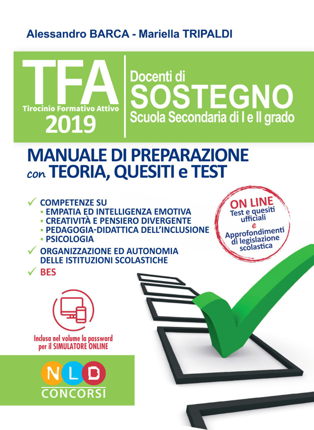 TFA. Docenti di sostegno scuola secondaria di I e II grado. Manuale di preparazione con teoria, quesiti e test. Con software di simulazione