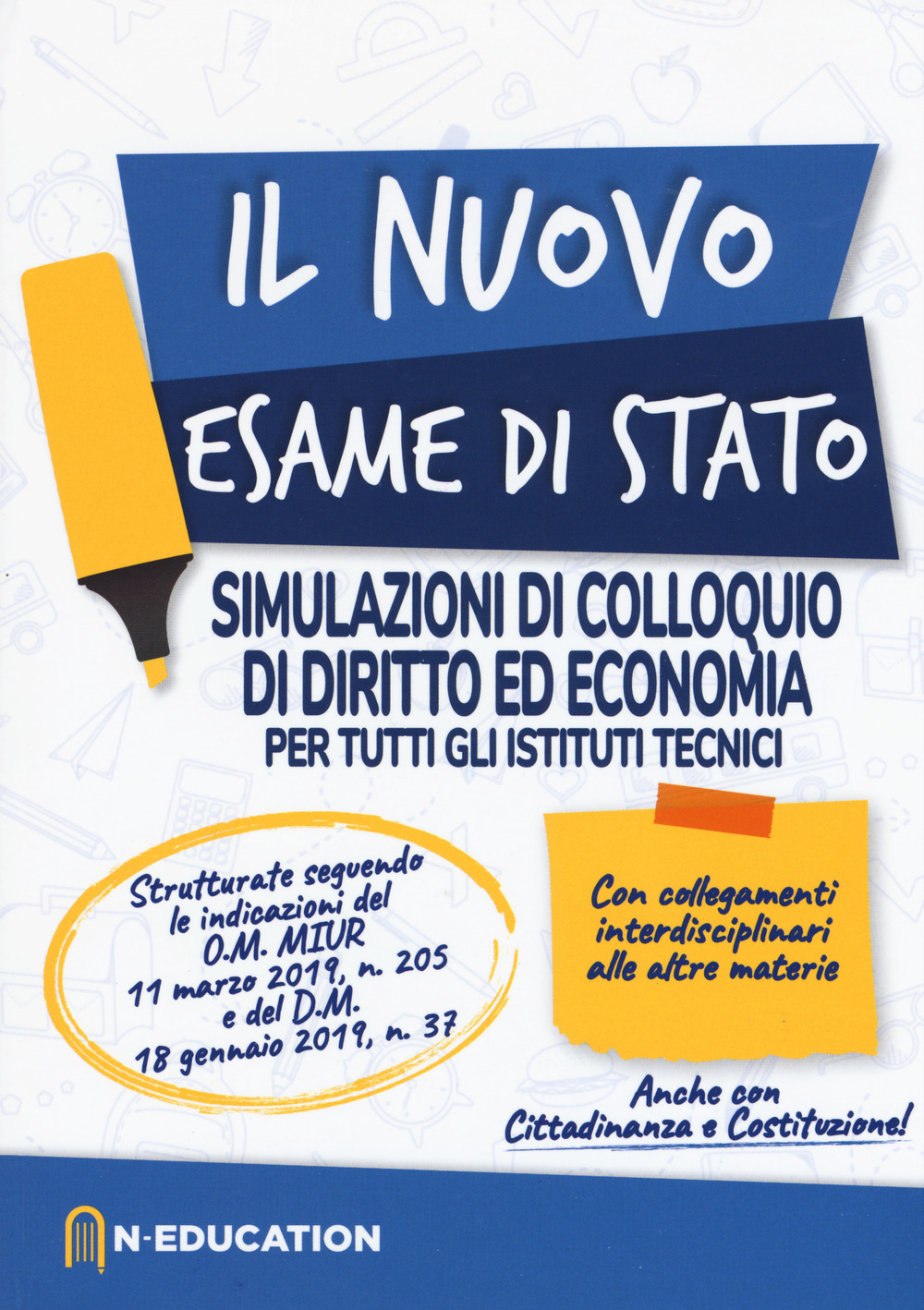 Il nuovo esame di Stato. Simulazioni di colloquio di diritto ed economia per tutti gli Istituti tecnici