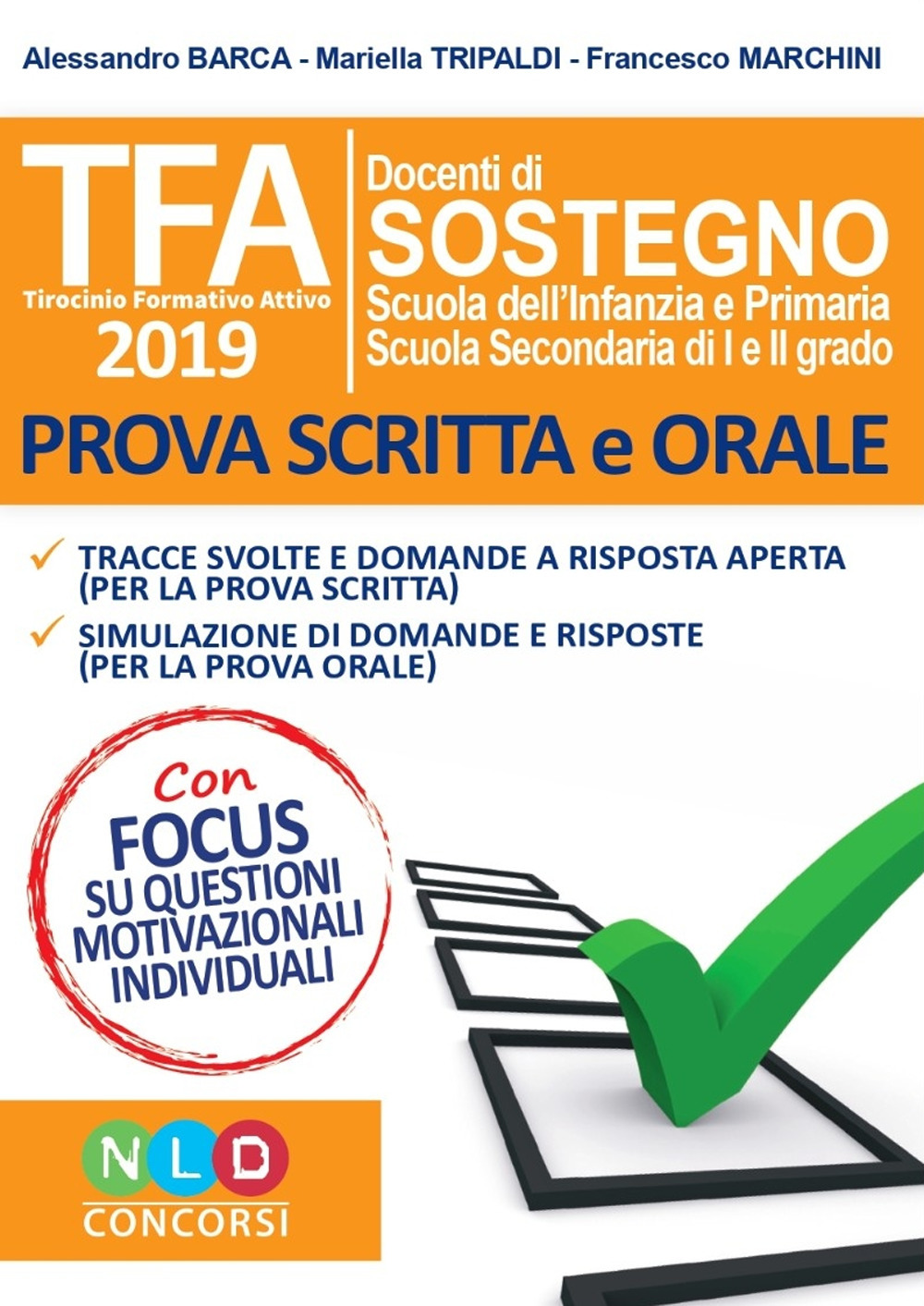 TFA. Tirocinio formativo attivo 2019. Docenti di sostegno scuola dell'infanzia e primaria, scuola secondaria di I e II grado. Prova scritta e orale