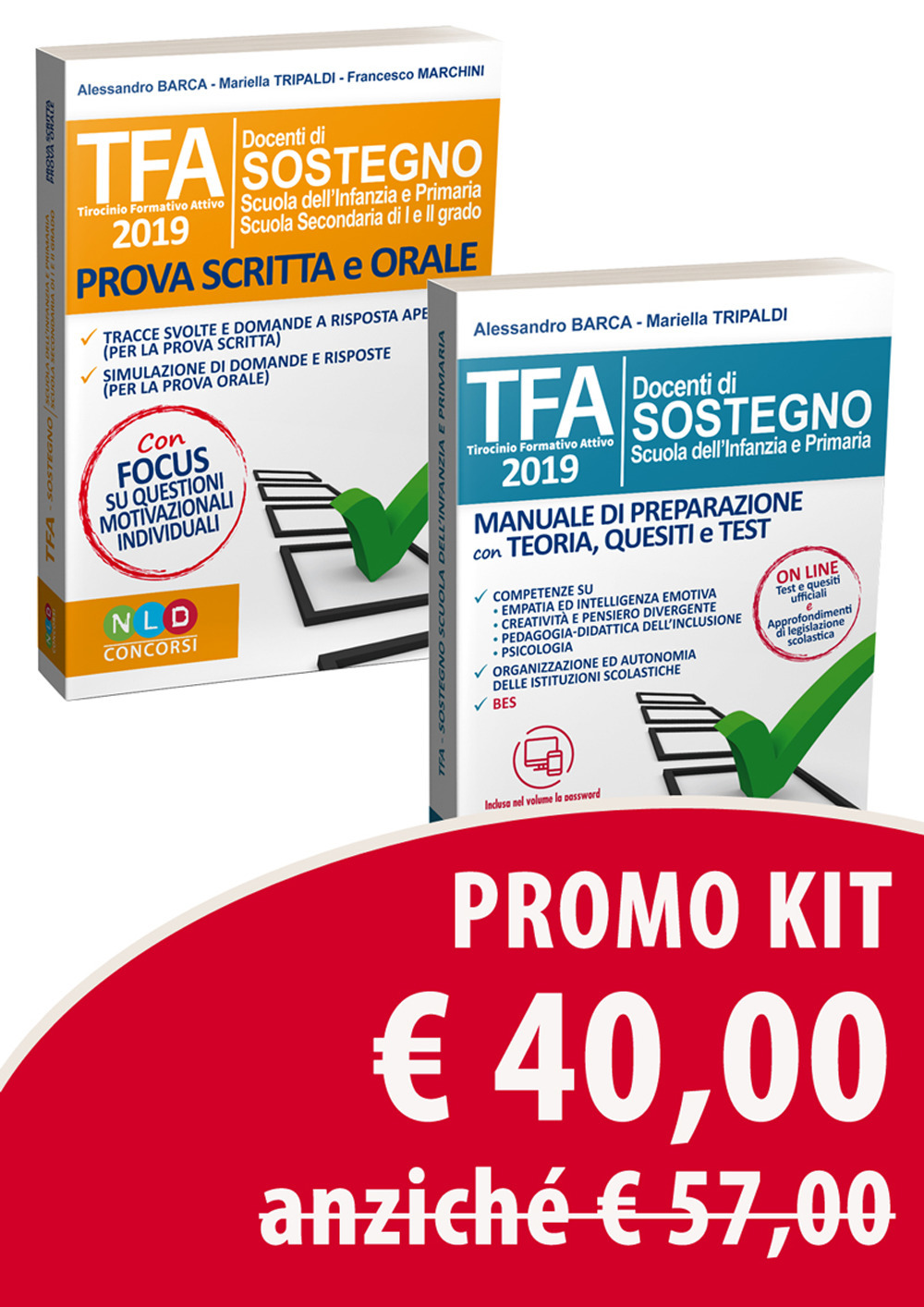 Kit TFA 2019 docenti di sostegno scuola dell'infanzia e primaria. Manuale di preparazione con teoria, quesiti e test-TFA. Tirocinio formativo attivo 2019. Prova scritta e orale