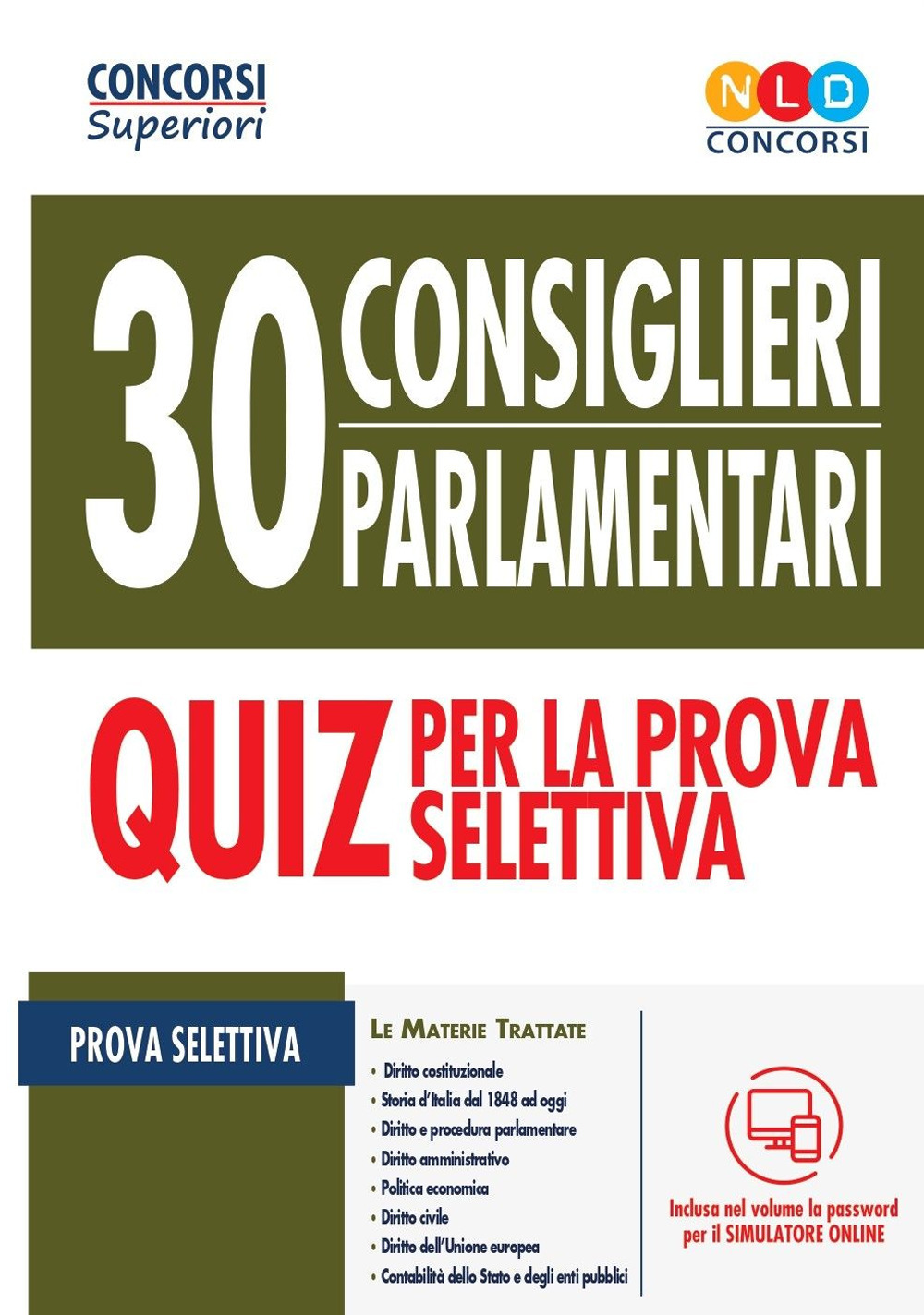 Concorso 30 consiglieri parlamentari. Quiz per la prova selettiva. Con software di simulazione