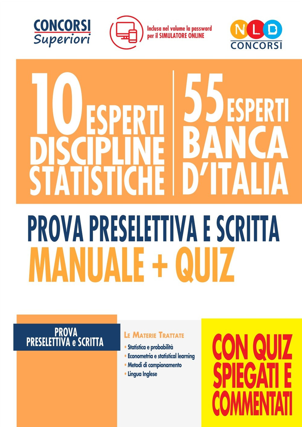 10 esperti discipline statistiche. 55 esperti Banca d'Italia. Prova preselettiva e scritta. Manuale + quiz. Con software di simulazione