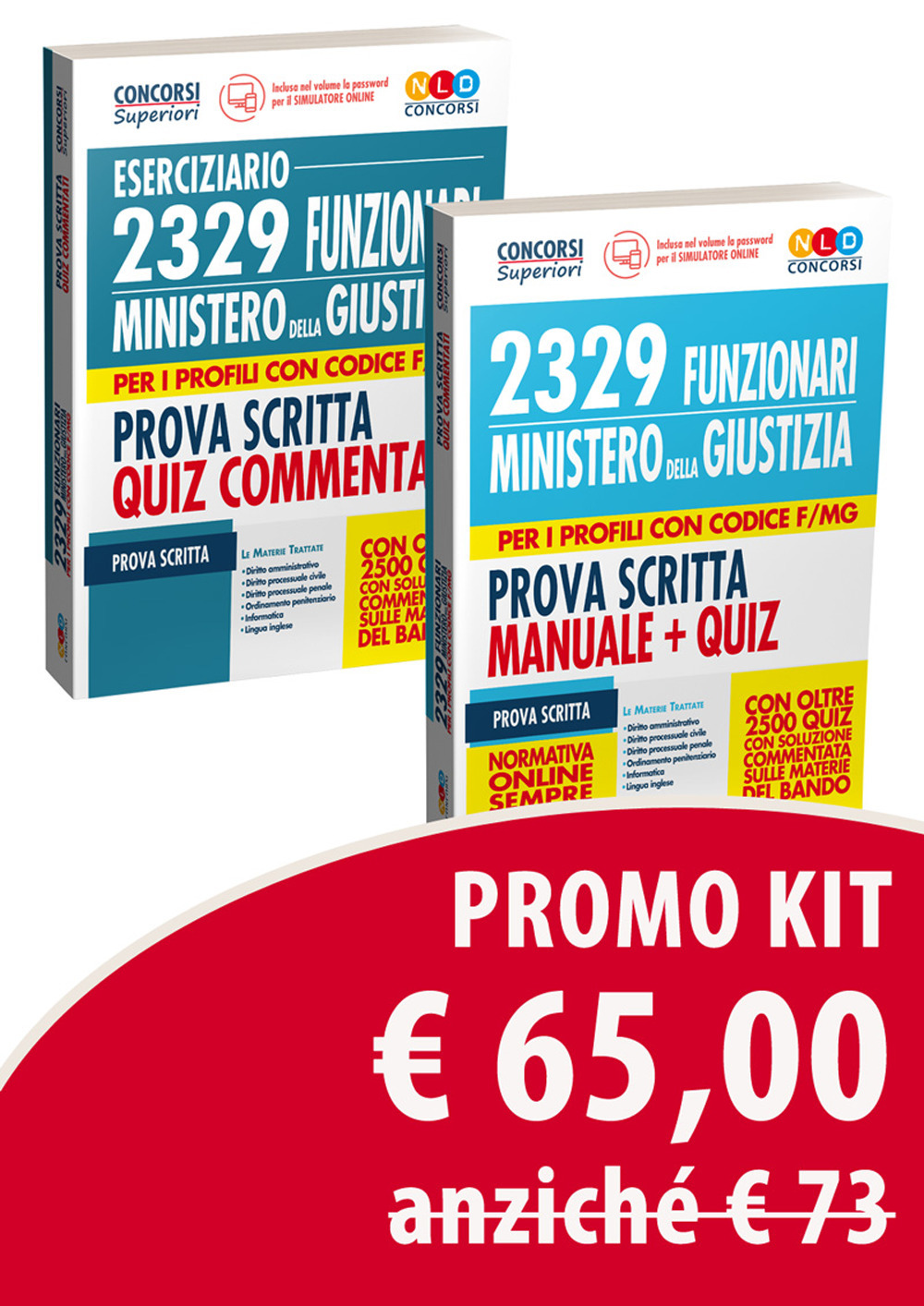 2329 funzionari del Ministero della Giustizia. Per i profili con codice F/MG. Prova scritta. Manuale & quiz-Concorso Funzionari Ministero Della Giustizia. Quiz Prove Scritte Codice F/MG