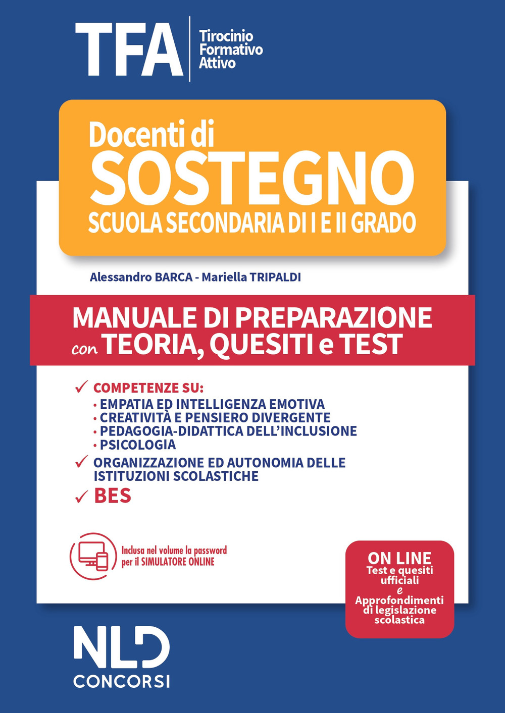 TFA. Docenti di sostegno scuola secondaria di I e II grado. Manuale di preparazione con teoria, quesiti e test