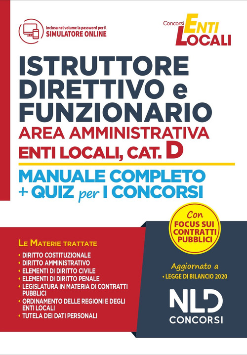 Istruttore direttivo e funzionario area amministrativa. Enti locali, categoria D. Manuale completo + quiz per i concorsi