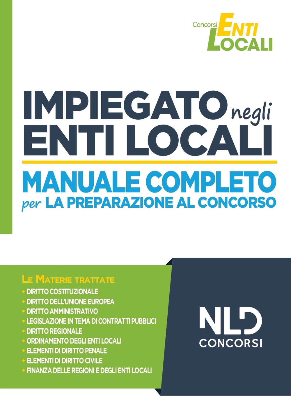 Impiegato negli Enti Locali. Manuale completo per la preparazione al concorso