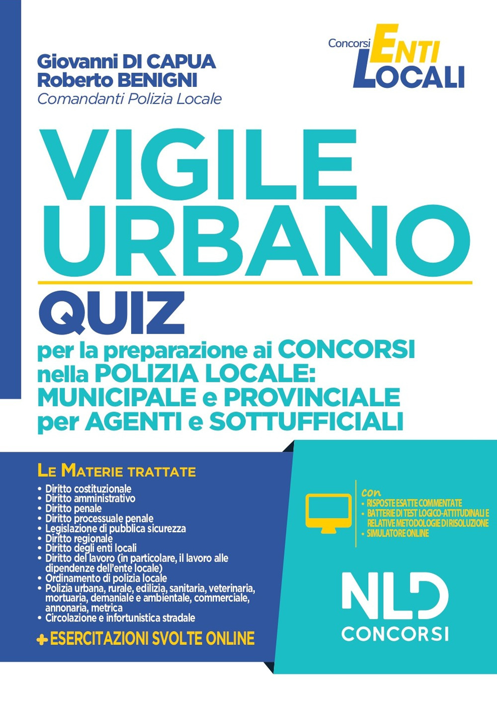 Vigile urbano. Quiz per la preparazione ai concorsi nella Polizia locale: municipale e provinciale per agenti e sottufficiali. Con software di simulazione