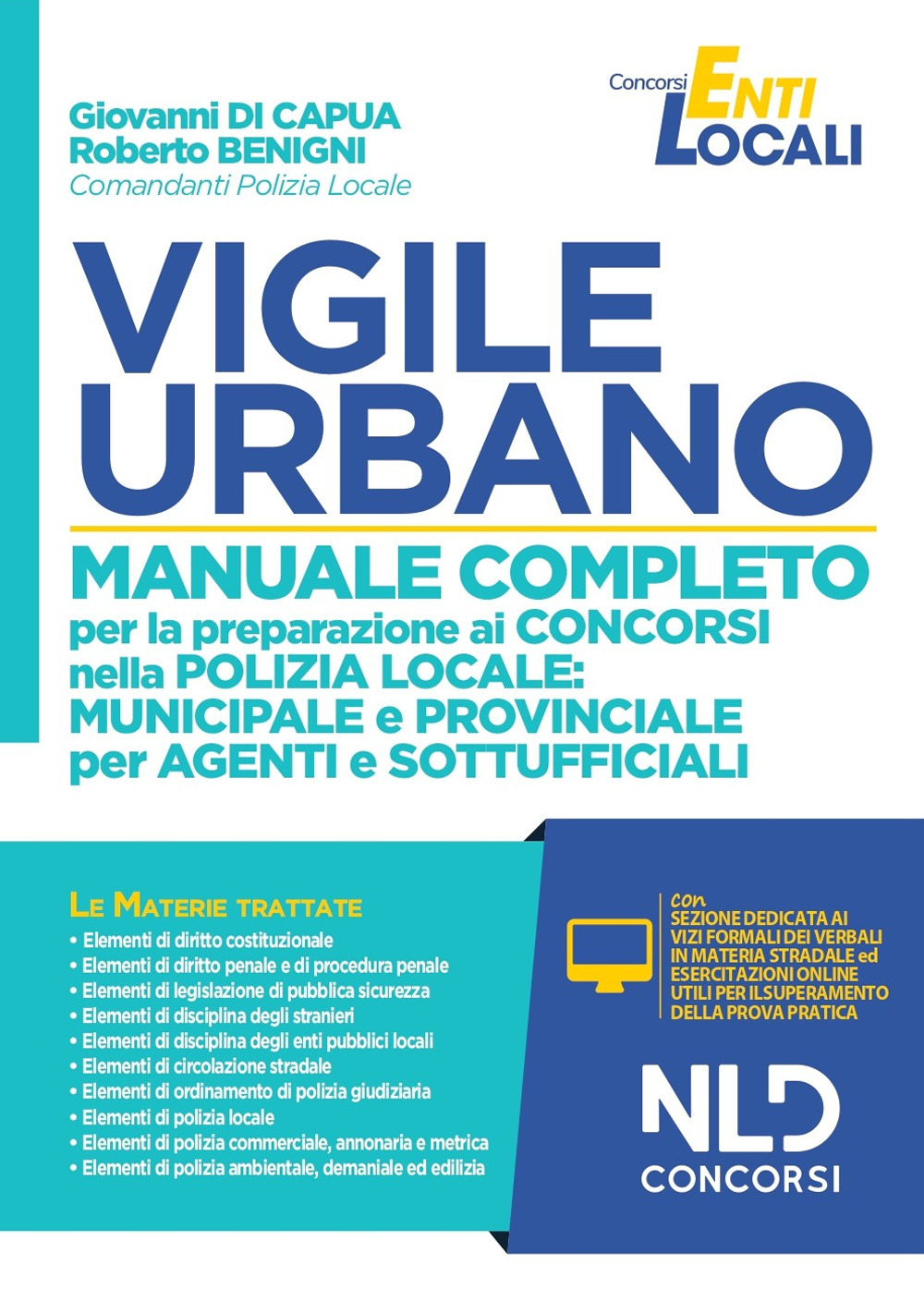 Vigile urbano. Manuale completo per la preparazione ai concorsi nella Polizia locale: municipale e provinciale per agenti e sottufficiali. Con software di simulazione